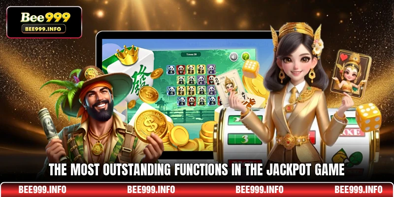 The most outstanding functions in the jackpot game