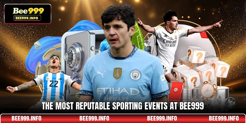 The most reputable sporting events at Bee999