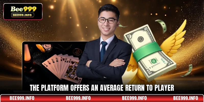 The platform offers an average Return to Player